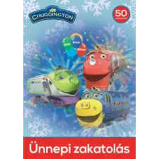 New Entertainment &amp; Distribution &amp; Chuggington - Ünnepi zakatolás gyermek- és ifjúsági könyv