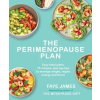 New Holland Publishers The the Perimenopause Plan – Faye James (Puha kötésű)