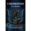 NewLine Kiadó A neonkatona és a demérc