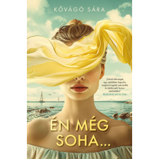 NewLine Kiadó Én még soha... - Kővágó Sára regény