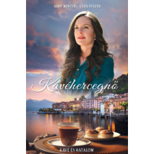 NewLine Kiadó Kávéhercegnő - Kávé és Hatalom regény