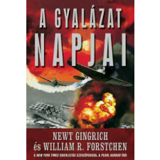 Newt Gingrich, William R. Forstchen A GYALÁZAT NAPJAI regény