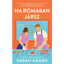Next21 Kiadó Kft. Sarah Adams - Ha Rómában jársz regény