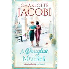Next 21 Kiadó. A Douglas-nővérek 3. - Az álmok parfümériája - Charlotte Jacobi irodalom