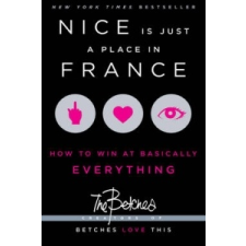  Nice Is Just a Place in France – The Betches idegen nyelvű könyv