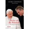  Nichts als die Wahrheit – Georg Gänswein,Saverio Gaeta,Gabriele Stein,Stefanie Römer,Friederike Hausmann,Katja Issing