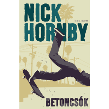 Nick Hornby Betoncsók - hornby, nick irodalom