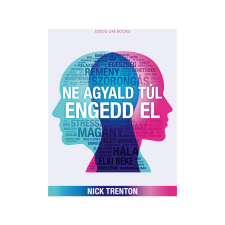  Nick Trenton - Ne agyald túl, engedd el életmód, egészség