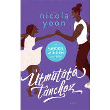 Nicola Yoon útmutató tánchoz - yoon, nicola regény