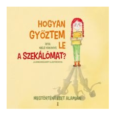 Niels Van Hove Hogyan győztem le a szekálómat? gyermek- és ifjúsági könyv