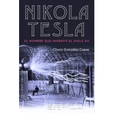  NIKOLA TESLA – CHARO GONZALEZ CASAS idegen nyelvű könyv