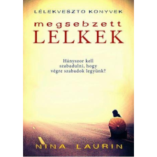 Nina Laurin LAURIN, NINA - MEGSEBZETT LELKEK - LÉLEKVESZTÕ KÖNYVEK irodalom