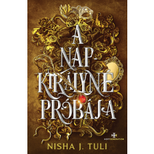 Nisha J. Tuli - A Napkirályné próbája regény