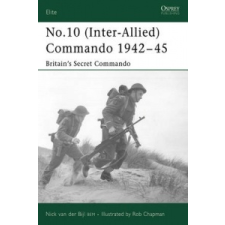  No.10 Inter-Allied Commando 1940-45 – Nick van der Bijl idegen nyelvű könyv