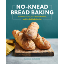  No-Knead Bread Baking – Paulina Muratore idegen nyelvű könyv