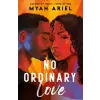  No Ordinary Love