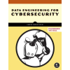 NO STARCH DATA ENGINEERING FOR CYBERSECURITY – BONIFIELD JAMES (Puha kötésű)