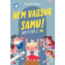 Nógrádi Gábor - Nem vagyok Samu! gyermek- és ifjúsági könyv