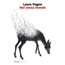 Noi senza mondo – Laura Pugno idegen nyelvű könyv