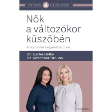 Nők a változókor küszöbén - A hormonális egyensúly titkai életmód, egészség
