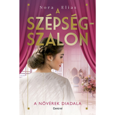 Nora Elias A szépségszalon - A nővérek diadala (BK24-208067) irodalom