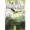 Nora Roberts - A mágia diadala - A Kiválasztott Krónikája 3.
