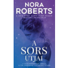 Nora Roberts ROBERTS, NORA - A SORS ÚTJAI - MÁSODIK, JAVÍTOTT KIADÁS