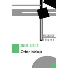 Noran Libro Antal Attila - Orbán bárkája társadalom- és humántudomány