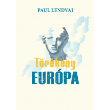 Noran Libro Paul Lendvai - Törékeny Európa történelem