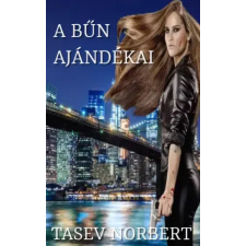 Norbert Tasev (magánkiadás) A Bűn ajándékai egyéb e-könyv