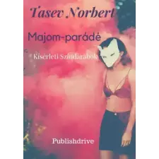 Norbert Tasev (magánkiadás) Majom-parádé egyéb e-könyv