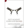  Not Against Flesh And Blood – Martyn Lloyd-Jones