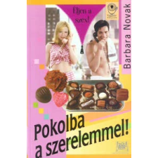 Novak, Barbara Pokolba a szerelemmel! regény