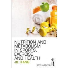  Nutrition and Metabolism in Sports, Exercise and Health – KANG idegen nyelvű könyv