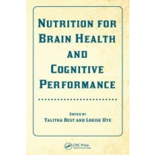  Nutrition for Brain Health and Cognitive Performance – Talitha Best,Louise Dye idegen nyelvű könyv