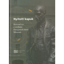  Nyitott kapuk - Hetvenéves a szolnoki Damjanich János Múzeum antikvárium - használt könyv