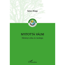 Nyitottá válni - Növényi etika és teológia társadalom- és humántudomány