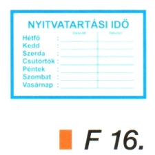 Nyitvatartási idö F16 információs címke