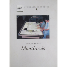 Nyomdász Kiadó Montírozás (Nyomdaipari füzetek 1.) - Horváth MIhály antikvárium - használt könyv