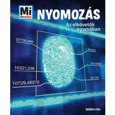  Nyomozás - Az elkövetők nyomában - Mi MICSODA gyermek- és ifjúsági könyv