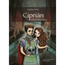 Nyulász Péter - Ciprián - Helka tündérpróbája gyermek- és ifjúsági könyv