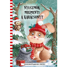 Nyuszmók megmenti a karácsonyt §K egyéb könyv
