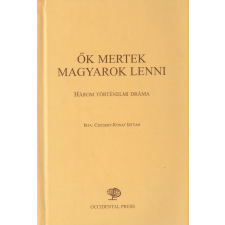 Occidental Press Ők mertek magyarok lenni antikvárium - használt könyv