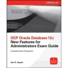  OCP Upgrade to Oracle Database 12c Exam Guide (Exam 1Z0-060) – Sam Alapati idegen nyelvű könyv