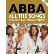 Octopus Publishing Group Abba: All The Songs | Benoit Clerc egyéb könyv