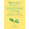 Octopus Publishing Group Little Book of Intentional Living | Carolyn Boyes