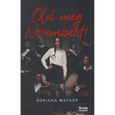 OEM Adriana Mather - Öld meg Novembert! egyéb könyv