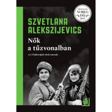 OEM Alekszijevics Szvetlana - Nők a tűzvonalban (2022) regény
