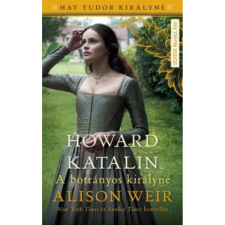 OEM Alison Weir - Howard Katalin - A botrányos királyné egyéb könyv