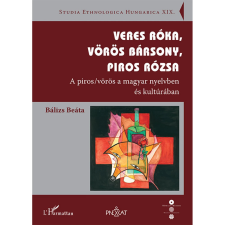 OEM Bálizs Beáta - Veres róka vörös bársony piros rózsa társadalom- és humántudomány